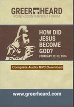 Picture of How Jesus Became God - Complete Greer Heard 2016 (MP3 Download)